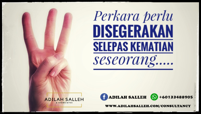 3 Perkara Yang Perlu Disegerakan Selepas Kematian Seseorang